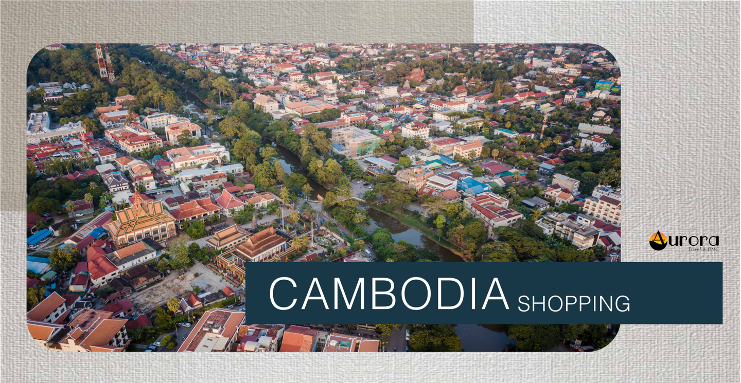 MICE - Shopping - Cambodia
